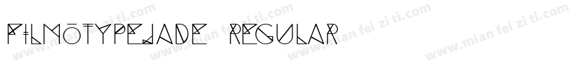 filmotypejade regular字体转换